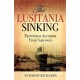 The Lusitania Sinking: Eyewitness Accounts from Survivors