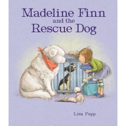 Madeline Finn and the Rescue Dog: A picture book story about how to show dogs love with books and blankets