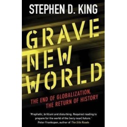 Grave New World: The End of Globalization, the Return of History