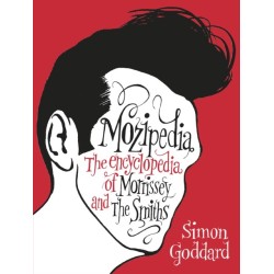 Mozipedia: The Encyclopaedia of Morrissey and the Smiths