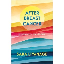 After Breast Cancer: A Recovery Handbook