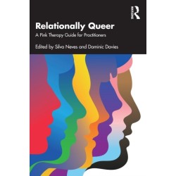Relationally Queer: A Pink Therapy Guide for Practitioners