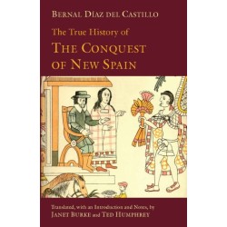 The True History of The Conquest of New Spain