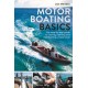 Motor Boating Basics: The step-by-step guide to owning, helming and maintaining a motor boat