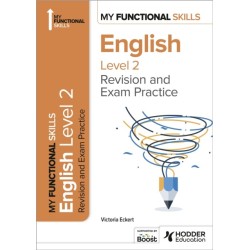 My Functional Skills: Revision and Exam Practice for English Level 2