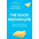 The Good Enough Job: What We Gain When We Don’t Put Work First