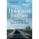 Holocaust Journey: Travelling In Search Of The Past