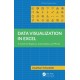 Data Visualization in Excel: A Guide for Beginners, Intermediates, and Wonks