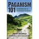 Paganism 101 – An Introduction to Paganism by 101 Pagans: An Introduction to Paganism by 101 Pagans