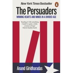 The Persuaders: Winning Hearts and Minds in a Divided Age