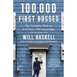 100,000 First Bosses: My Unlikely Path as a 22-Year-Old Lawmaker