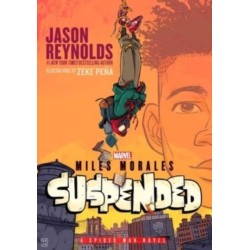 Miles Morales Suspended: A Spider-Man Novel