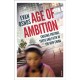 Age of Ambition: Chasing Fortune, Truth and Faith in the New China