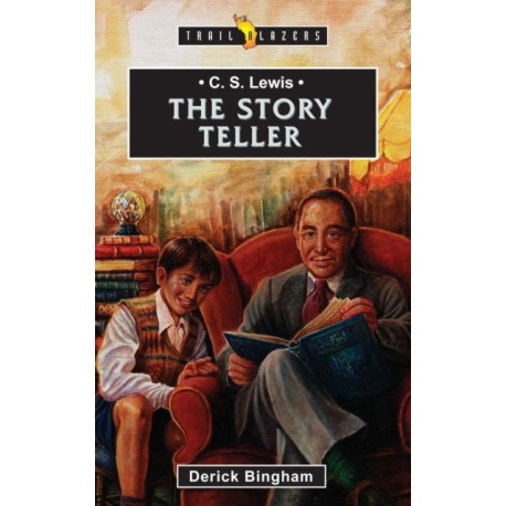 C.S. Lewis: The Story Teller: The Story Teller