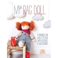 My Rag Doll: 11 Adorable Rag Dolls to Sew with Clothes and Accessories
