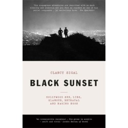 Black Sunset: Hollywood Sex, Lies, Glamour, Betrayal, and Raging Egos