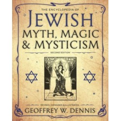 The Encyclopedia of Jewish Myth, Magic & Mysticism: Second Edition