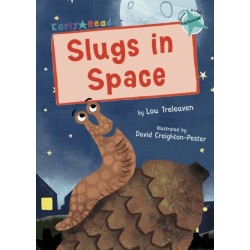 Slugs in Space: (Turquoise Early Reader)