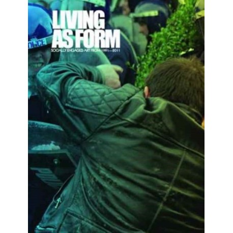 Living as Form: Socially Engaged Art from 1991-2011