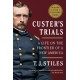 Custer's Trials: A Life on the Frontier of a New America