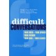 Difficult Conversations: How to Discuss What Matters Most