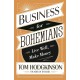Business for Bohemians: Live Well, Make Money