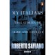 My Italians: True Stories of Crime and Courage