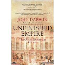Unfinished Empire: The Global Expansion of Britain