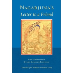 Nagarjuna's Letter to a Friend: With Commentary by Kangyur Rinpoche
