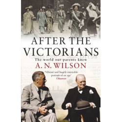 After The Victorians: The World Our Parents Knew