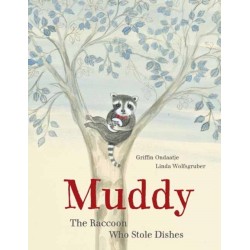 Muddy: The Raccoon Who Stole Dishes