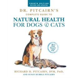 Dr. Pitcairn's Complete Guide to Natural Health for Dogs & Cats (4th Edition)