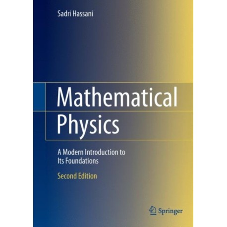 Mathematical Physics: A Modern Introduction to Its Foundations