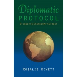 Diplomatic Protocol: Etiquette, Statecraft & Trust