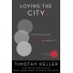 Loving the City: Doing Balanced, Gospel-Centered Ministry in Your City
