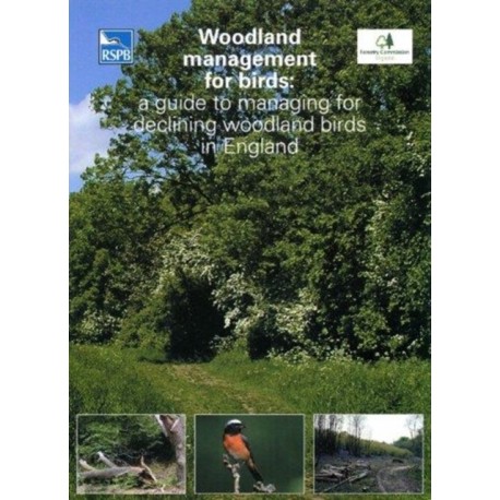 Woodland Management for Birds: A Guide to Managing for Declining Woodland Birds in England