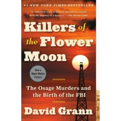 Killers of the Flower Moon: The Osage Murders and the Birth of the FBI