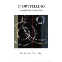 Storytelling: Narratology for Critics and Creative Writers