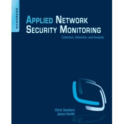 Applied Network Security Monitoring: Collection, Detection, and Analysis