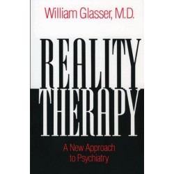 Reality Therapy: A New Approach to Psychiatry