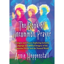 The Book of Uncommon Prayer