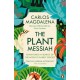 The Plant Messiah: Adventures in Search of the World’s Rarest Species