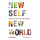 New Self, New World: Recovering Our Senses in the Twenty-First Century