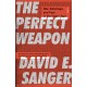The Perfect Weapon: war, sabotage, and fear in the cyber age
