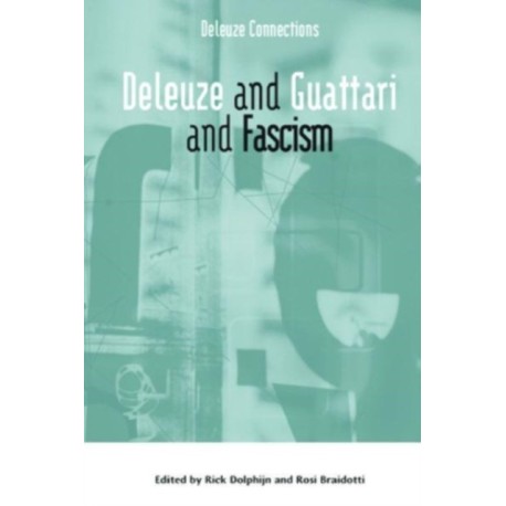 Deleuze and Guattari and Fascism