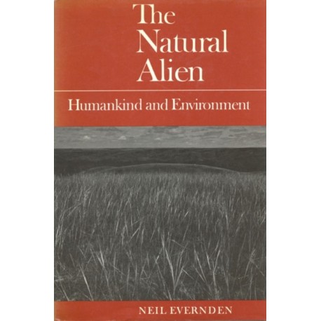 The Natural Alien: Humankind and Environment