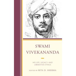 Swami Vivekananda: His Life, Legacy, and Liberative Ethics