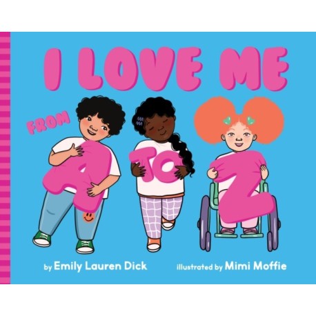 I Love Me from A to Z: A Body Positive ABC Board Book