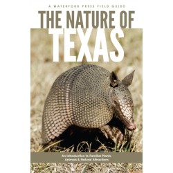 The Nature of Texas: An Introduction to Familiar Plants, Animals and Outstanding Natural Attractions