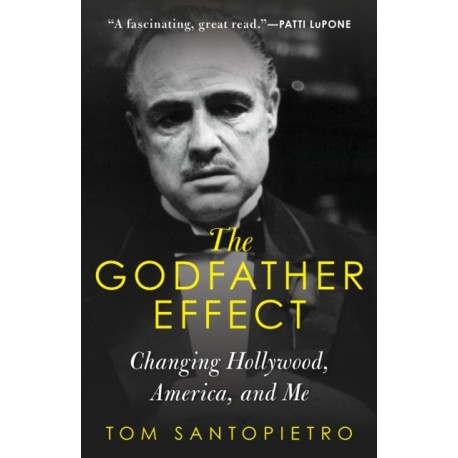 The Godfather Effect: Changing Hollywood, America, and Me